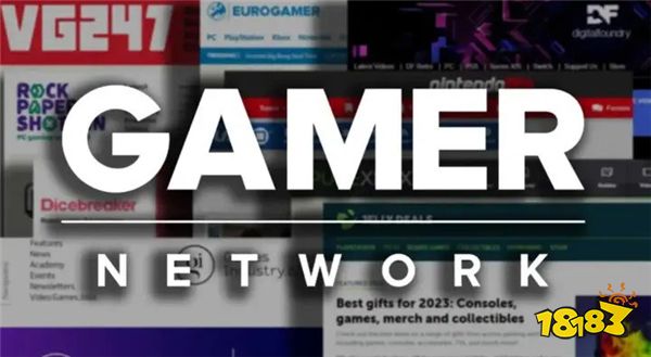 IGN收购Eurogamer GamesIndustry和VG247等五家媒体